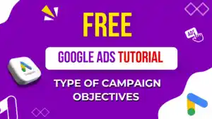 Type of Campaign Objectives in Google Ads
